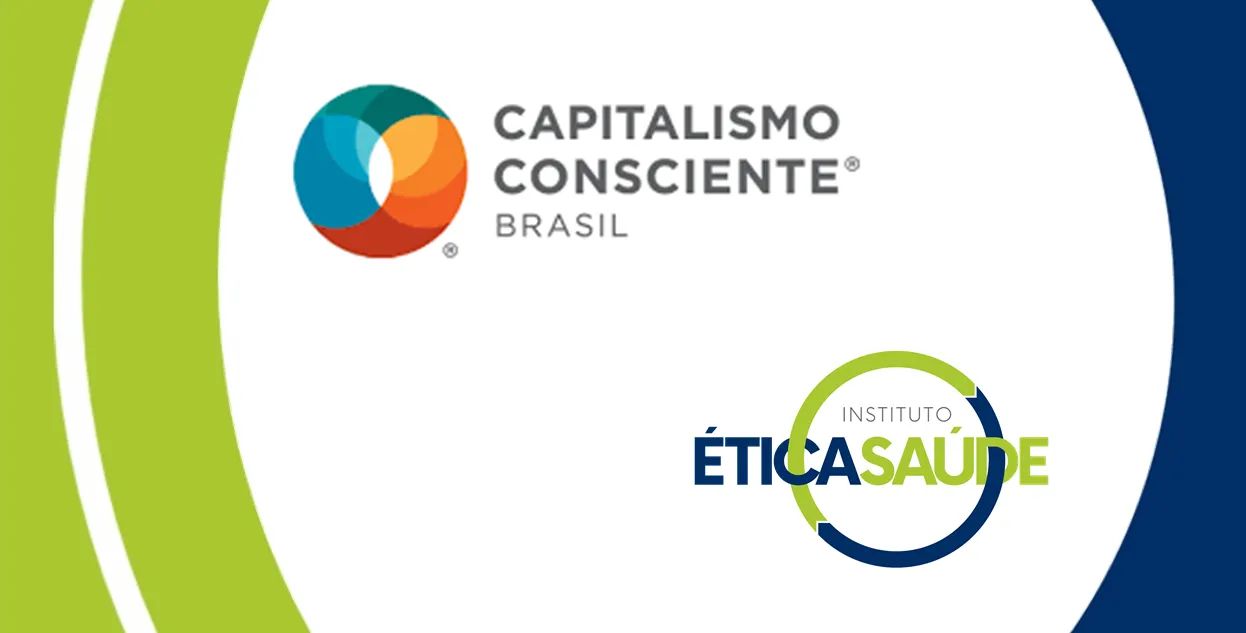 Instituto Ética Saúde anuncia Acordo de Cooperação com o  Instituto Capitalismo Consciente